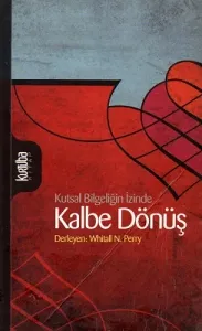 Kutsal Bilgeliğin İzinde Kalbe Dönüş