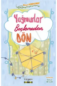 YAĞMURLAR BAŞLAMADAN DÖN