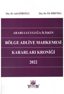 Arabuluculuğa İlişkin Bölge Adliye Mahkemesi Kararları Kroniği 2022