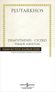 Demosthenes - Cicero; Paralel Hayatlar