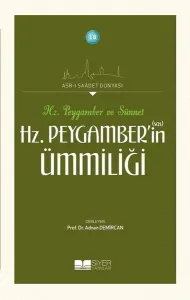 Hz Peygamber'in Ümmiliği; Asrı Saadet Dünyası 18