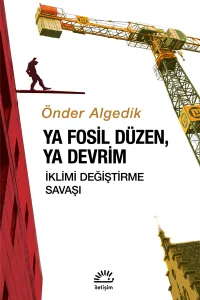 Ya Fosil Düzen, Ya Devrim