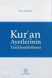 Kur'an Ayetlerinin Tarihlendirilmesi