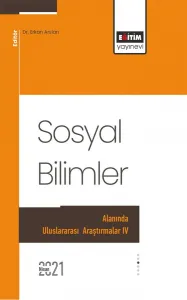 Sosyal Bilimler Alanında Uluslararası Araştırmalar IV
