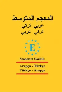 Türkçe-Arapça ve Arapça- Türkçe Standart Sözlük
