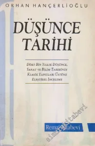 Düşünce Tarihi: Dört Bin Yıllık Düşünce, Sanat ve Bilim Tarihinin Klasik Yapıtları Üstüne Eleştirel İnceleme -