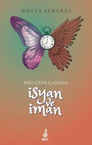 İsyan ve İman; Med Cezir Çağında
