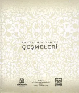 Konya'nın Tarihi Çeşmeleri (Ciltli)