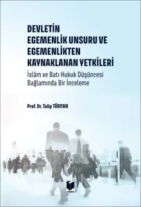 Devletin Egemenlik Unsuru ve Egemenlikten Kaynaklanan Yetkileri