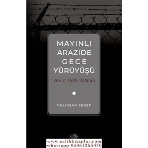 Mayınlı Arazide Gece Yürüyüşü -Yakın Tarih Yazıları