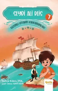 Gi̇zemli̇ Ki̇tabın Kahramanları- 7 Seydi Ali Reis