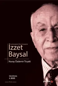 Cumhuriyetin Öncü Sanayicisi İzzet Baysal