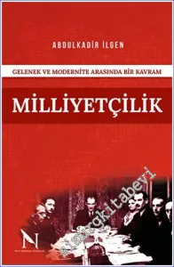 Gelenek ve Modernite Arasında Bir Kavram Milliyetçilik -        2023