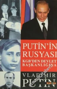 Putin'in Rusyası: KGB'den Devlet Başkanlığına Vladimir Putin -        2004