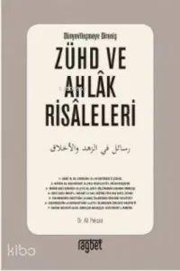 Zühd ve Ahlak Risaleleri Dünyevileşmeye Direniş