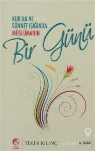 Kur'an ve Sünnet Işığında Müslümanın Bir Günü