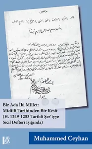 Bir Ada İki Millet – Midilli Tarihinden Bir Kesit (H. 1249-1253 Tarihli Ser'iyye Sicil Defteri Işığında)