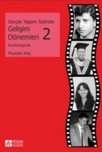 Gerçek Yaşam Tadında: Gelişim Dönemleri 2; Erinlik ve Ergenlik