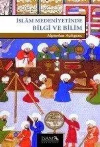İslam Medeniyetinde Bilgi ve Bilim