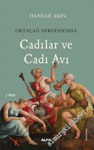 Ortaçağ Avrupa’sında Cadılar ve Cadı Avı -