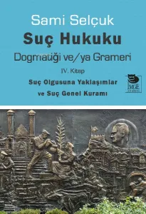 Suç Hukuku Dogmatiği ve/ya Grameri