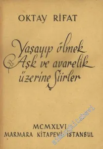 Yaşayıp Ölmek, Aşk ve Avarelik Üzerine Şiirler -        1946