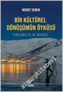 Bir Kültürel Dönüşümün Öyküsü Terekemeler ve Meredis -