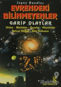 Evrendeki Bilinmeyenler Garip Olaylar Ufolar / Melekler / Kuyular / Hayaletler / Tekrar Doğuş / Ekin Halkaları