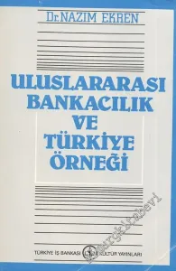 Uluslararası Bankacılık ve Türkiye Örneği -