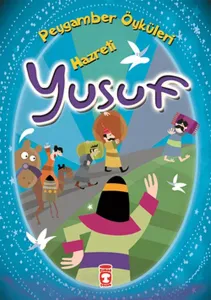 Hazreti Yusuf; Peygamber Öyküleri Dizisi, 8+ Yaş