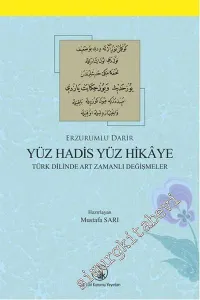 Yüz Hadis Yüz Hikaye: Türk Dilinde Art Zamanlı Değişmeler -