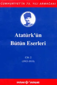 Atatürk'ün Bütün Eserleri 2. Cilt ( 1915 - 1919 )