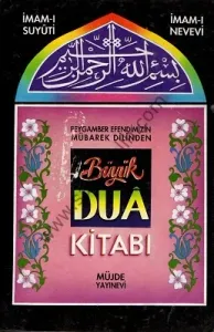 Peygamberimizin Mübaret Dilinden Büyük Dua Kitabı - Ciltli Kitap