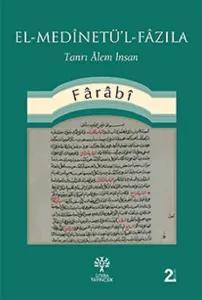 El-Medinetü'l-Fazıla; Tanrı Alem İnsan