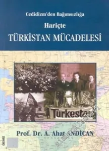 Cedidizm'den Bağımsızlığa Hariçte Türkistan Mücadelesi -        2003