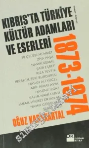 Kıbrıs'ta Türkiye Kültür Adamları ve Eserleri (1873-1974) -