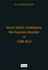 Sosyal Sigorta Yardımlarına Hak Kazanma Koşulları ve Eşitlik İlkesi