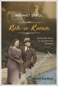 Ruh-u Revan Şemseddin Sami ve Ali Sami’nin Romanı -