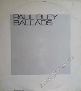 33 LP PLAK VINYL: Paul Bley - Ballads -