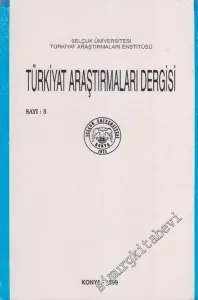 Selçuk Üniversitesi Türkiyat Araştırmaları Enstitüsü  Türkiyat Araştırmaları Dergisi  - Sayı: 5
