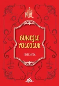 Güneşle Yolculuk Eşsiz Nur 5