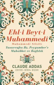 Ehli Beyti  Muhammedi Muhammedi Silsile;Tasavvufta  Hz. Peygamber’e Muhabbet ve  Bağlılık