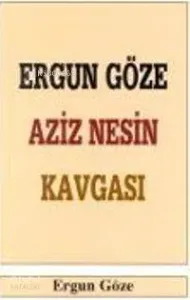 Ergun Göze Aziz Nesin Kavgası
