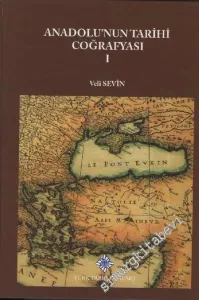Anadolu'nun Tarihi Coğrafyası I CİLTLİ     -        2016