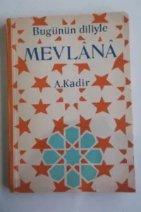 Bugünün Diliyle Mevlana