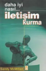 Daha İyi Nasıl İletişim Kurma