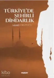 Türkiye'de Şehirli Dindarlık