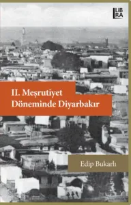 II. Meşrutiyet Döneminde Diyarbakır