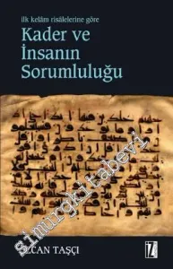 İlk Kelam Risalelerine Göre Kader Ve İnsanın Sorumluluğu -
