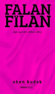 Falan Filan; Aşk, Ayrılık, İhanet, Seks